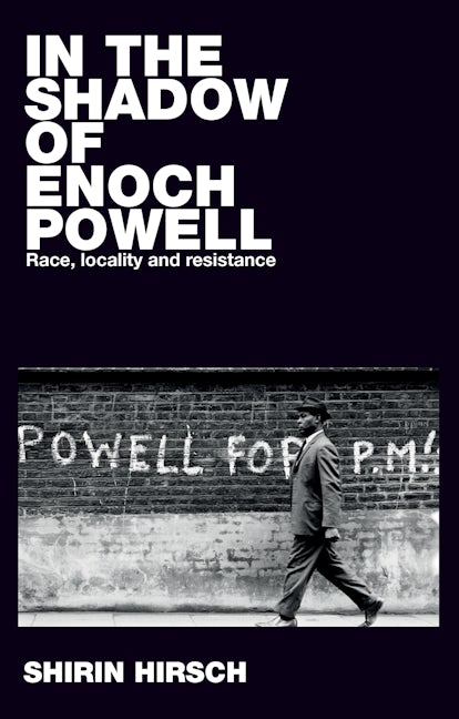 Book cover image for In the shadow of Enoch Powell ISBN: 9781526127372